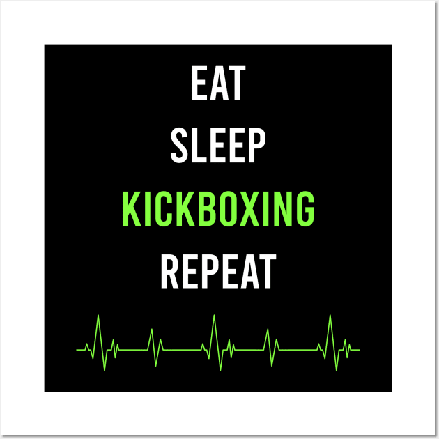 Eat Sleep Repeat Kickboxing Wall Art by symptomovertake
